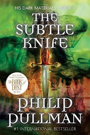 The Subtle Knife by Philip Pullman The Subtle Knife by Philip Pullman
