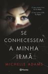 Se Conhecessem a Minha Irmã...