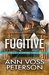 Fugitive (A Rocky Mountain Thriller, #2) by Ann Voss Peterson