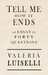 Tell Me How It Ends: An Essay in Forty Questions