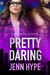 Pretty Daring (Jaded, #2) by Jenn Hype