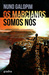 Os Marcianos Somos Nós by Nuno Galopim