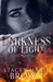 Darkness of Light (Darkness, #1) by Stacey Marie Brown