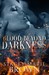 Blood Beyond Darkness (Darkness, #4)