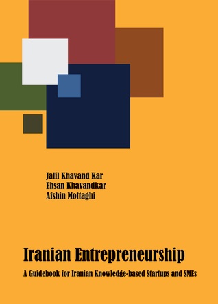 iranian-entrepreneurship-a-guidebook-for-iranian-knowledge-based-startups-and-smes
