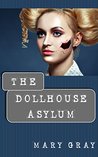 The Dollhouse Asylum