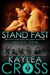 Stand Fast (DEA FAST #3) by Kaylea Cross