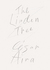 The Linden Tree by César Aira