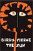 Birds Pierce the Sun Poetry by Children by Ulli Beier