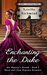 Enchanting the Duke (His Majesty's Hounds #5) by Arietta Richmond