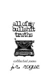 All Of My Bullshit Truths