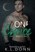 One Choice (Hogan Brother's, #2) by K.L. Donn