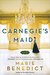 Carnegie's Maid by Marie Benedict