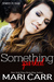 Something Sparked (Sparks in Texas, #2) by Mari Carr
