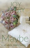 Maybe (Lassiter Sisters Book 2)