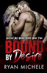 Bound by Desire (Ravage MC Bound #2)