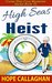 High Seas Heist (Cruise Ship Mysteries, #10) by Hope Callaghan