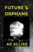 Future's Orphans