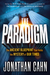The Paradigm The Ancient Blueprint That Holds the Mystery of Our Times by Jonathan Cahn