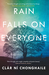 Rain Falls on Everyone by Clár Ni Chonghaile