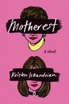 Motherest: A Novel