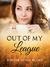 Out of My League (Madison Musicians, #2) by Jennifer McCoy Blaske