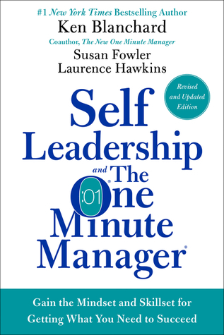 self-leadership-and-the-one-minute-manager-gain-the-mindset-and-skillset-for-getting-what-you-need-to-succeed