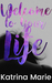 Welcome to Your Life by Katrina Marie