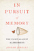 In Pursuit of Memory The Fight Against Alzheimer's by Joseph Jebelli