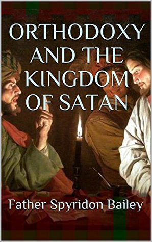 Risultati immagini per Orthodoxy and the Kingdom of Satan