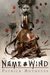 The Name of the Wind (The Kingkiller Chronicle, #1) by Patrick Rothfuss