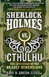 Sherlock Holmes vs. Cthulhu: The Adventure of the Deadly Dimensions