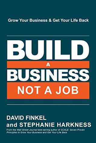 Build A Business Not Job Grow Your Get