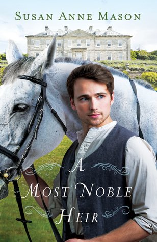 A Most Noble Heir by Susan Anne Mason