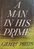 A Man in His Prime A Novel by Gilbert Phelps