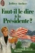Faut-il le dire à la Présidente?