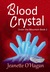 Blood Crystal (Under the Mountain, #2) by Jeanette O'Hagan