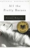 All the Pretty Horses (The Border Trilogy, #1) All the Pretty Horses (The Border Trilogy, #1)