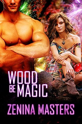 Wood Be Magic (Shifting Crossroads Book 44)