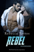 Rebel (The Renegades, #3) by Rebecca Yarros