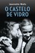 O Castelo de Vidro by Jeannette Walls