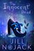 The Innocent Dead (The Maid, Mother, and Crone #1) by Jill Nojack