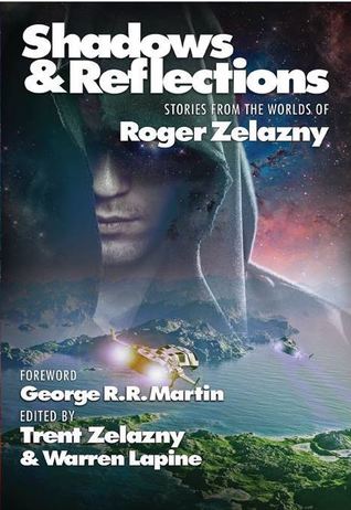 Shadows & Reflections (Stories From The Worlds of Roger Zelazny)