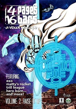 4-pages-16-bars-a-visual-mixtape-vol-2-raise-it-up