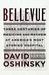 Bellevue: Three Centuries of Medicine and Mayhem at America's Most Storied Hospital