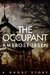 The Occupant (The Afterlife Investigations Book 3) by Ambrose Ibsen