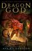 Dragon God (The First Dragon Rider, #1) by Ava Richardson