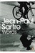 Words by Jean-Paul Sartre