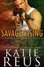 Savage Rising (Redemption Harbor #2) by Katie Reus