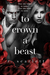 To Crown A Beast (Blackest Gold, #4) by R. Scarlett